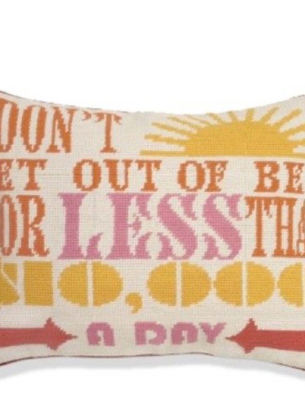 Jonathan Adler Pillow "I DON'T GET OUT OF BED FOR LESS THAN $10,000 A DAY” 1